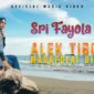 Lirik Lagu Minang Alek Tibo Marapulai Hilang - Sri Fayola 