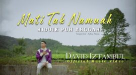 Lirik lagu Minang terbaru Mati Tak Namuah Hiduik pun Anggan - David Iztambul 